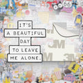 It's A Beautiful Day To Leave Me Alone Metal Phone Sticker with 3M Sticky Backing - StickyPins