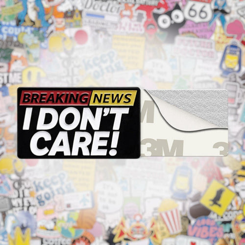 Breaking News I Don't Care Metal Phone Sticker with 3M Sticky Backing - StickyPins