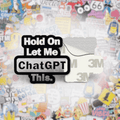 Hold On Let Me ChatGPT This Metal Phone Sticker with 3M Sticky Backing - StickyPins