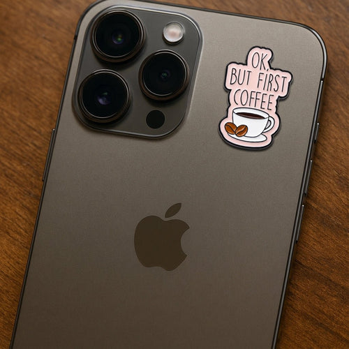 OK But First Coffee Pink Metal Phone Sticker With 3M Sticky Backing - StickyPins