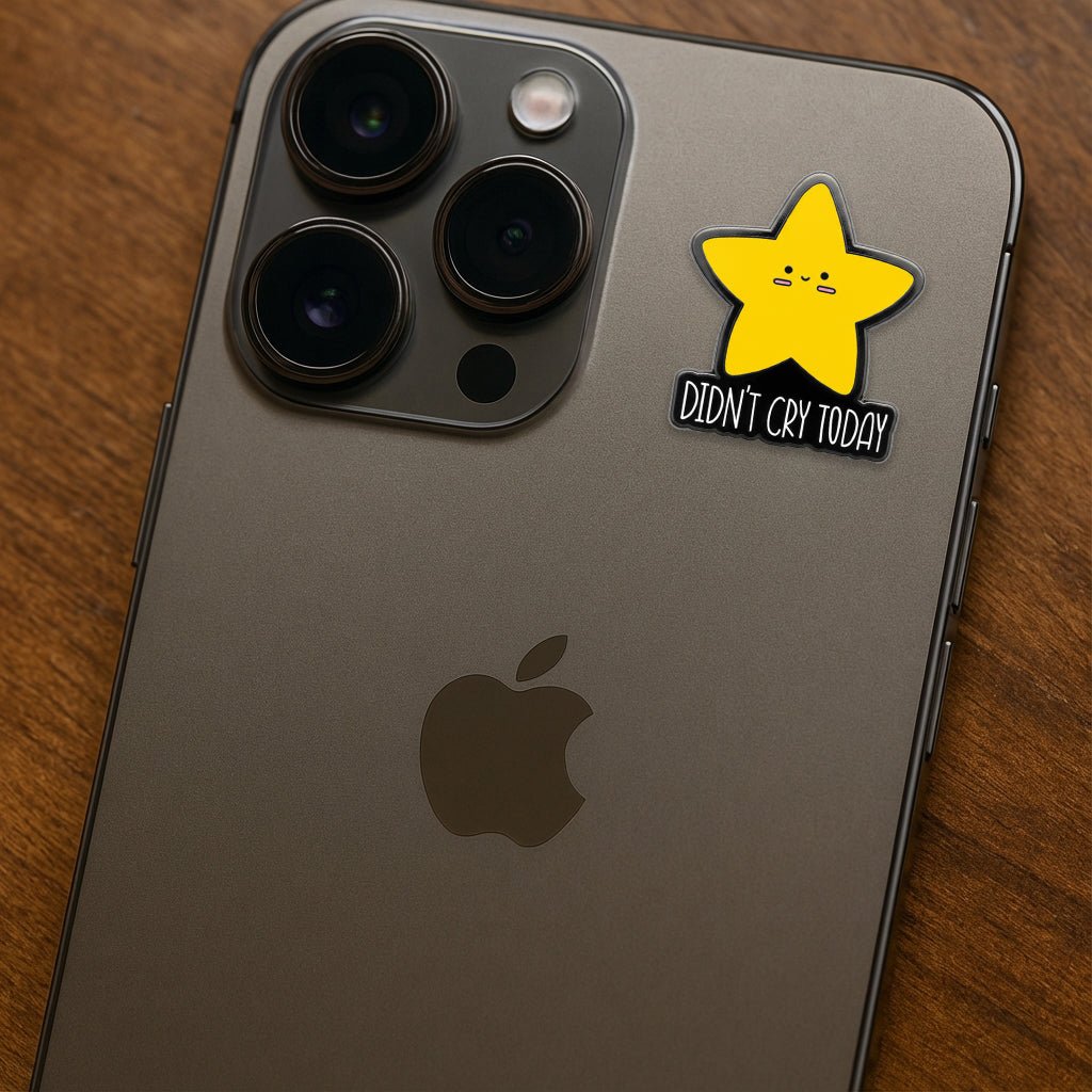 Didn't Cry Today Metal Phone Sticker with 3M Sticky Backing - StickyPins