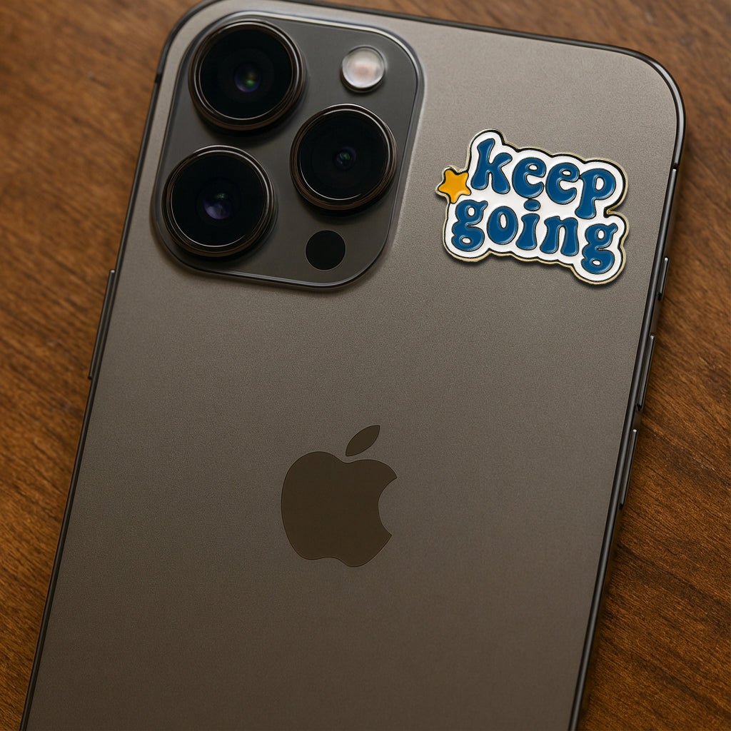 Keep Going Metal Phone Sticker With 3M Sticky Backing - StickyPins