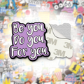 Be You Do You For You Metal Phone Sticker With 3M Sticky Backing - StickyPins
