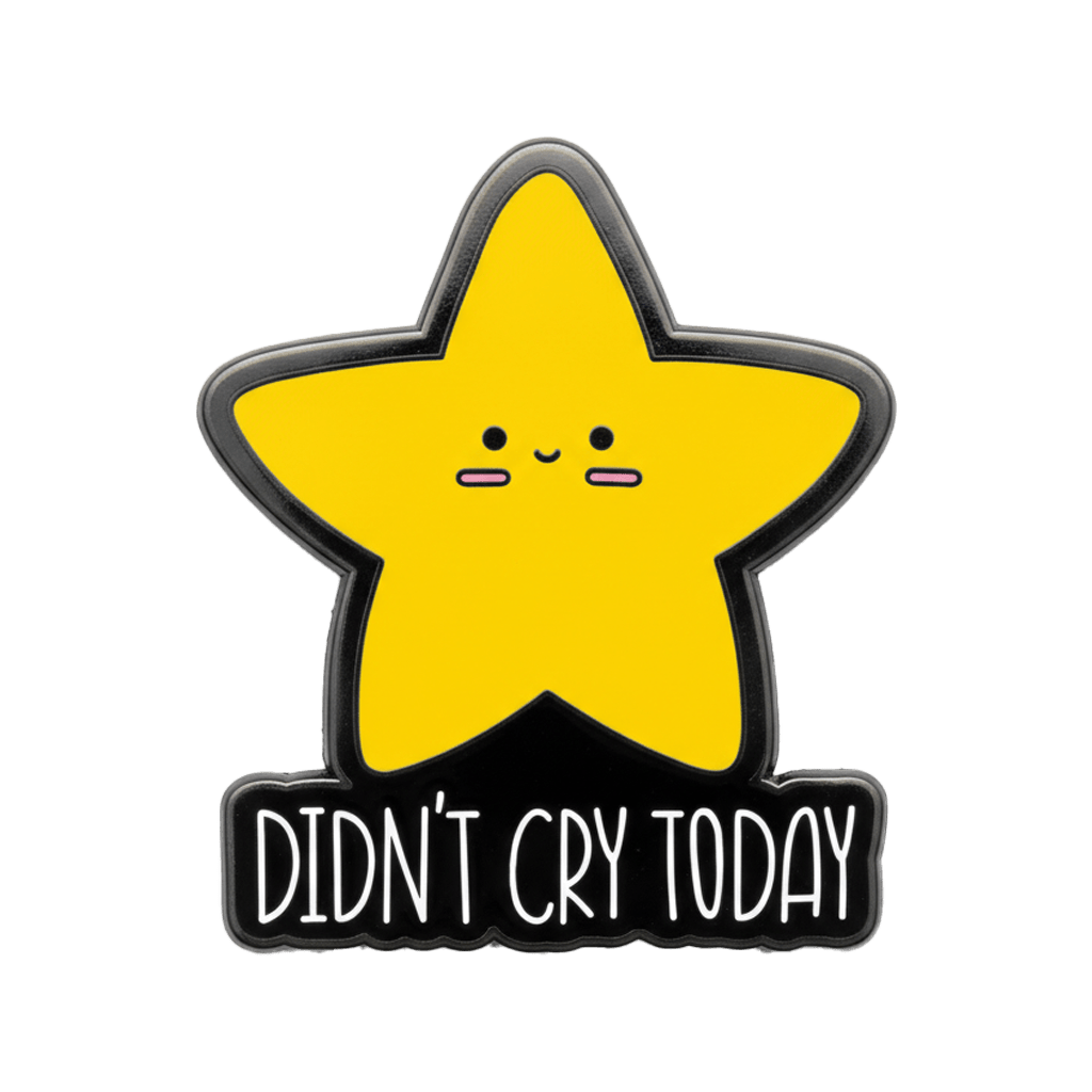 Didn't Cry Today Metal Phone Sticker with 3M Sticky Backing - StickyPins