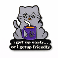 I Get Up Early Or I Get Up Friendly Cat Metal Phone Sticker With 3M Sticky Backing - StickyPins