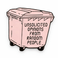 Unsolicited Opinions From Random People Dumpster Metal Phone Sticker With 3M Sticky Backing - StickyPins