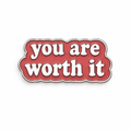 You Are Worth It Metal Phone Sticker With 3M Sticky Backing - StickyPins