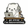 Go Away I'm Introverting Cat Metal Phone Sticker With 3M Sticky Backing - StickyPins