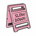 Slow Down Metal Phone Sticker With 3M Sticky Backing - StickyPins
