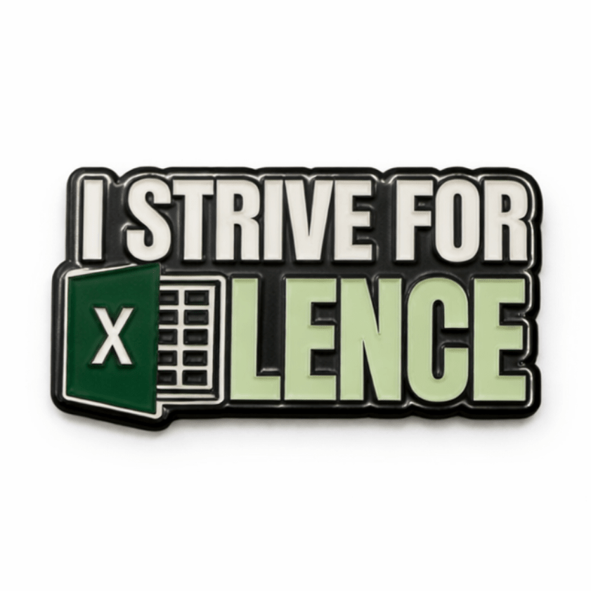 I Strive For Excel - lence Metal Phone Sticker with 3M Sticky Backing - StickyPins