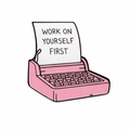 Work On Yourself First Pink Typewriter Metal Phone Sticker With 3M Sticky Backing - StickyPins