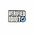 Verified Idiot Metal Phone Sticker With 3M Sticky Backing