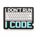 I Don’t Run, I Code Metal Phone Sticker With 3M Sticky Backing - StickyPins