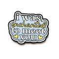 I Was Enchanted To Meet You Metal Phone Sticker With 3M Sticky Backing