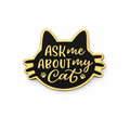 Ask Me About My Cat Enamel Metal Phone Sticker With 3M Sticky Backing