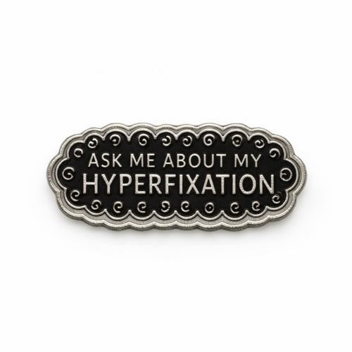 Ask Me About My Hyperfixation Metal Phone Sticker with 3M Sticky Backing - StickyPins