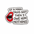 If a Man Talks Shit Then I Owe Him Nothing Metal Phone Sticker With 3M Sticky Backing